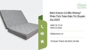 Đệm everon có bền không?
