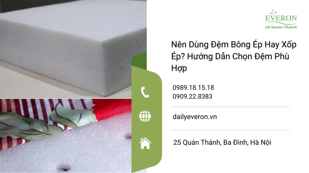 Nên dùng đệm bông ép hay xốp ép