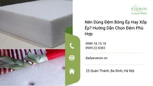 Nên dùng đệm bông ép hay xốp ép
